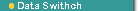Data Switch